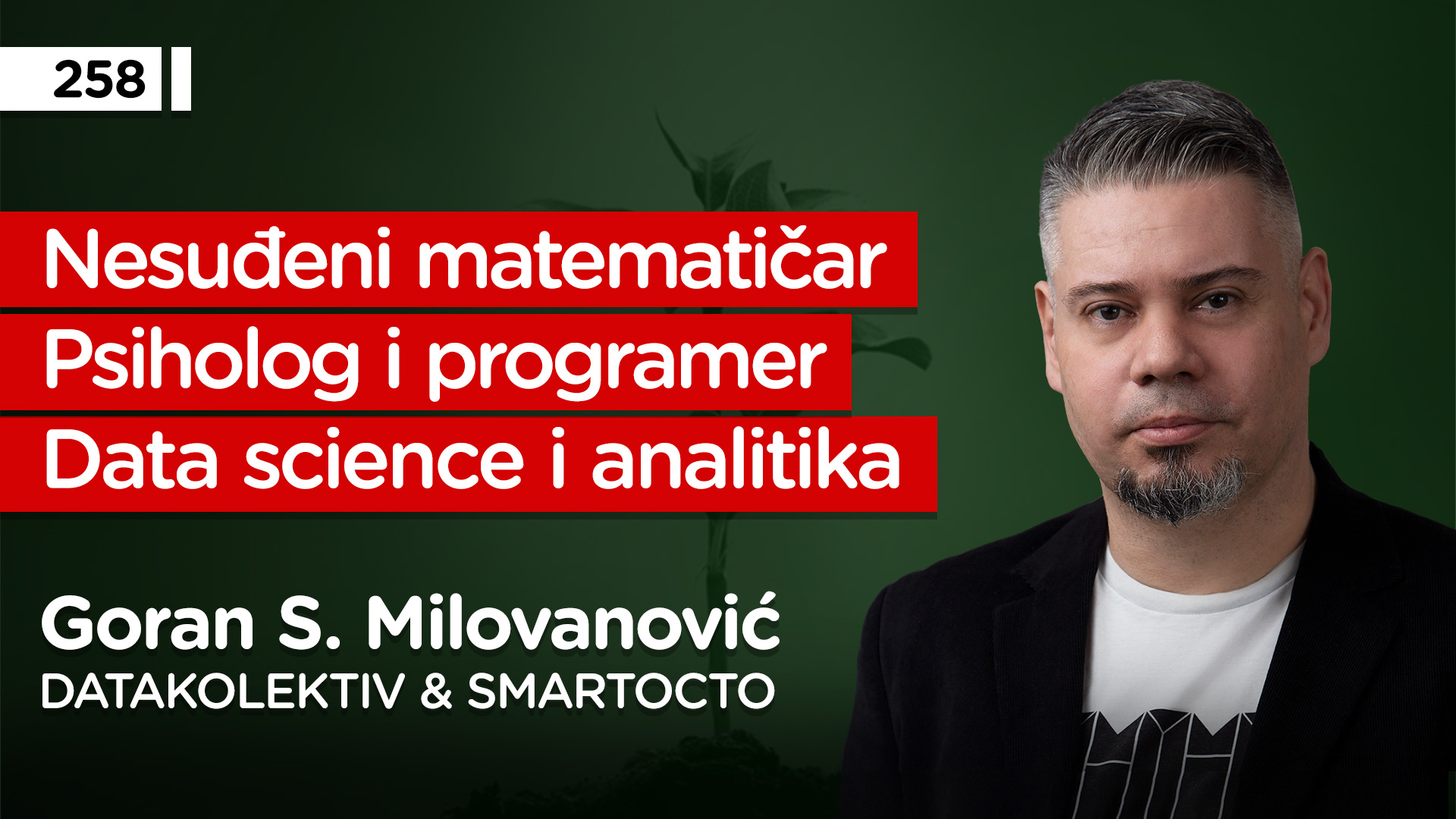 EP258: Goran S. Milovanović